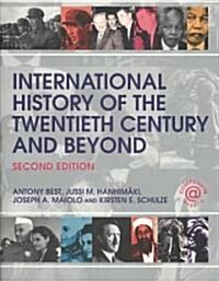 International History of the Twentieth Century and Beyond (Paperback, 2nd, Revised)