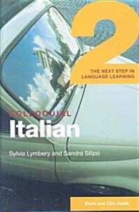 Colloquial Italian 2 : The Next Step in Language Learning (Package)