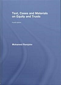 Text, Cases and Materials on Equity and Trusts (Hardcover, 4 ed)