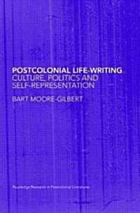 Postcolonial Life-writing : Culture, Politics, and Self-representation (Paperback)