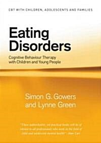 Eating Disorders : Cognitive Behaviour Therapy with Children and Young People (Paperback)