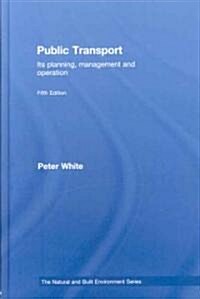 Public Transport : Its Planning, Management and Operation (Hardcover, 5 Rev ed)