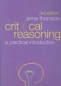 Critical Reasoning : A Practical Introduction (Paperback, 3 ed)