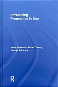 Introducing Pragmatics in Use (Hardcover)