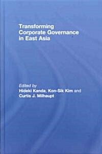 Transforming Corporate Governance in East Asia (Hardcover, 1st)