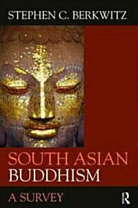 South Asian Buddhism : A Survey (Paperback)