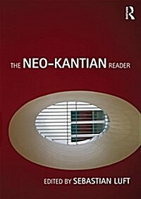 The Neo-kantian Reader (Paperback, 1st)