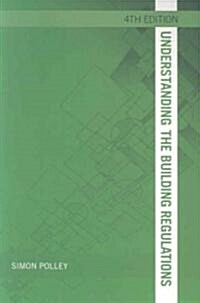 Understanding the Building Regulations (Paperback, 4th)