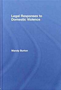 Legal Responses to Domestic Violence (Hardcover, 1st)
