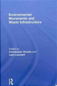 Environmental Movements and Waste Infrastructure (Hardcover)