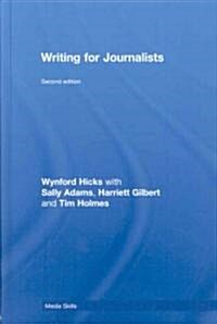Writing for Journalists (Hardcover, 2 Rev ed)