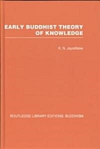 Early Buddhist Theory of Knowledge (Hardcover, 1st)