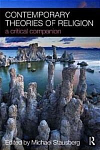 Contemporary Theories of Religion : A Critical Companion (Paperback)