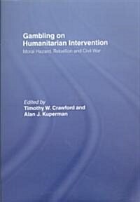Gambling on Humanitarian Intervention (Paperback)