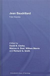 Jean Baudrillard : Fatal Theories (Hardcover)