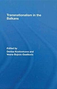 Transnationalism in the Balkans (Hardcover)