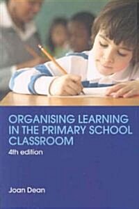 Organising Learning in the Primary School Classroom (Paperback, 4 ed)