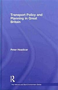 Transport Policy and Planning in Great Britain (Hardcover)