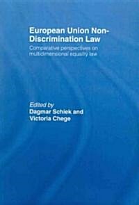 European Union Non-discrimination Law : Comparative Perspectives on Multidimensional Equality Law (Paperback)