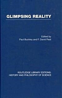 Glimpsing Reality : Ideas in Physics and the Link to Biology (Hardcover)