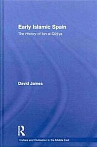 Early Islamic Spain : The History of Ibn Al-Qutiyah (Hardcover)