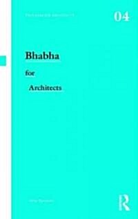 Bhabha for Architects (Paperback)