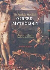 The Routledge Handbook of Greek Mythology : Based on H.J. Roses Handbook of Greek Mythology (Paperback, 7 New edition)
