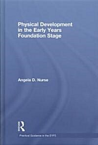 Physical Development in the Early Years Foundation Stage (Hardcover)