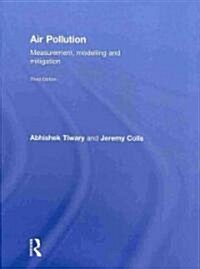 Air Pollution : Measurement, Modelling and Mitigation, Third Edition (Hardcover, 3 New edition)