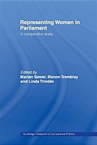 Representing Women in Parliament : A Comparative Study (Paperback)