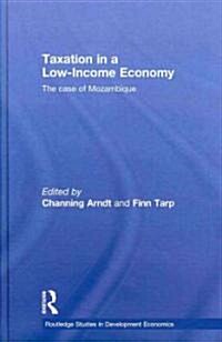 Taxation in a Low-Income Economy : The case of Mozambique (Hardcover)
