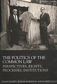 The Politics of the Common Law (Paperback, 1st)