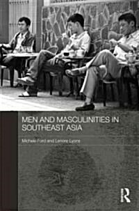 Men and Masculinities in Southeast Asia (Hardcover)