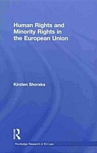 Human Rights and Minority Rights in the European Union (Hardcover, New)