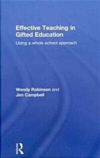 Effective Teaching in Gifted Education : Using a Whole School Approach (Hardcover)