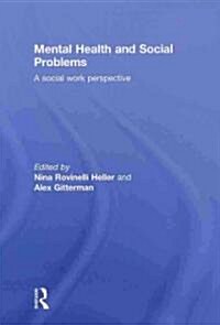 Mental Health and Social Problems : A Social Work Perspective (Hardcover)
