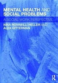 Mental Health and Social Problems : A Social Work Perspective (Paperback)