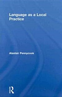 Language As a Local Practice (Hardcover, 1st)