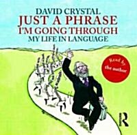 Just a Phrase Im Going Through : My Life in Language (CD-Audio)