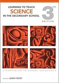 Learning to Teach Science in the Secondary School: A Companion to School Experience (Paperback, 3)