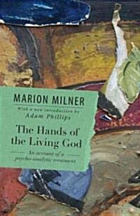The Hands of the Living God : An Account of a Psycho-analytic Treatment (Paperback)