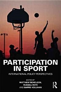 Participation in Sport : International Policy Perspectives (Paperback)
