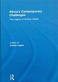 Africas Contemporary Challenges : The Legacy of Amilcar Cabral (Hardcover)