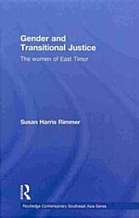 Gender and Transitional Justice : The Women of East Timor (Hardcover)