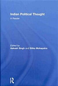 Indian Political Thought : A Reader (Hardcover)