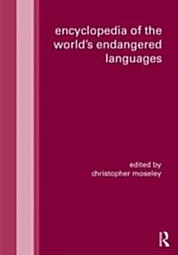 Encyclopedia of the Worlds Endangered Languages (Paperback, 1st, Reprint)
