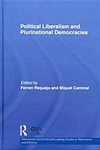 Political Liberalism and Plurinational Democracies (Hardcover)