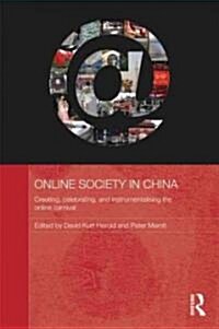 Online Society in China : Creating, celebrating, and instrumentalising the online carnival (Hardcover)