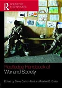 The Routledge Handbook of War and Society : Iraq and Afghanistan (Hardcover)