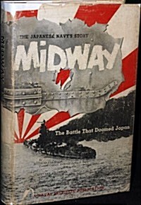 Midway: The Battle that Doomed Japan, The Japanese Navys Story (Hardcover)
